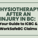 Physiotherapy After an Injury in BC: Your Guide to ICBC & WorkSafeBC Claims